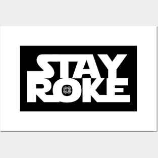 "STAY ROKE" Posters and Art